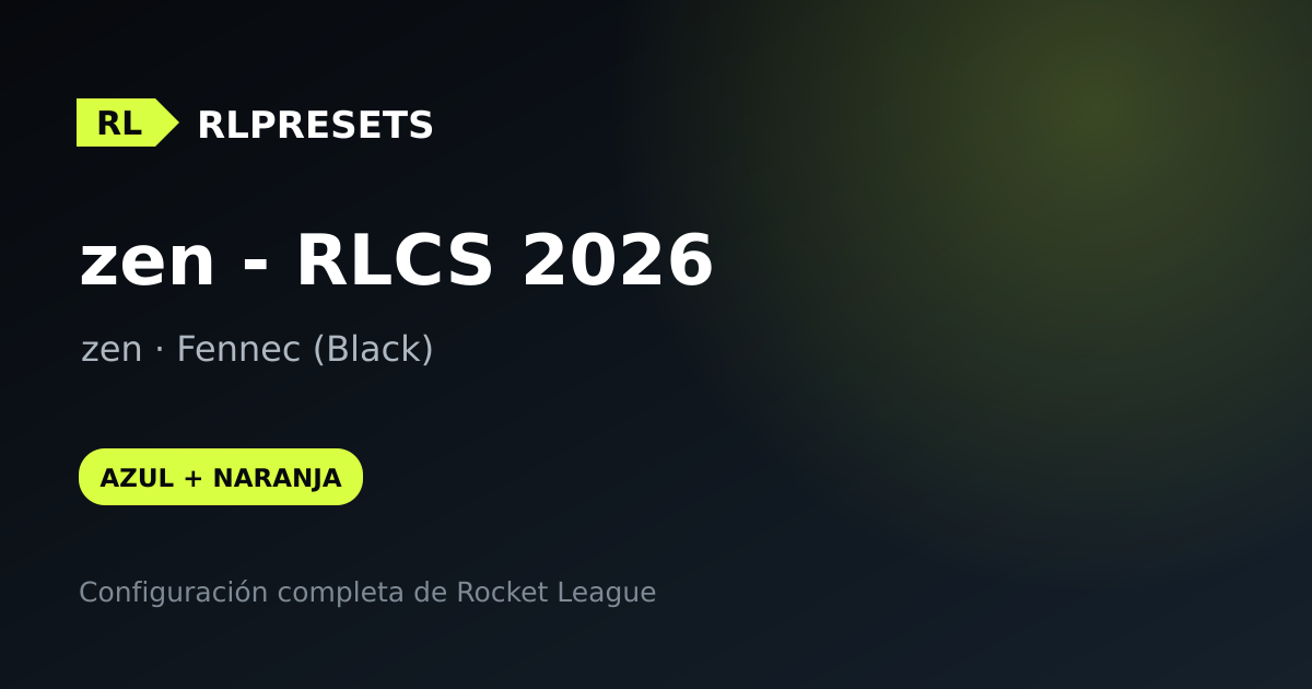 zen - RLCS 2026, preset de zen